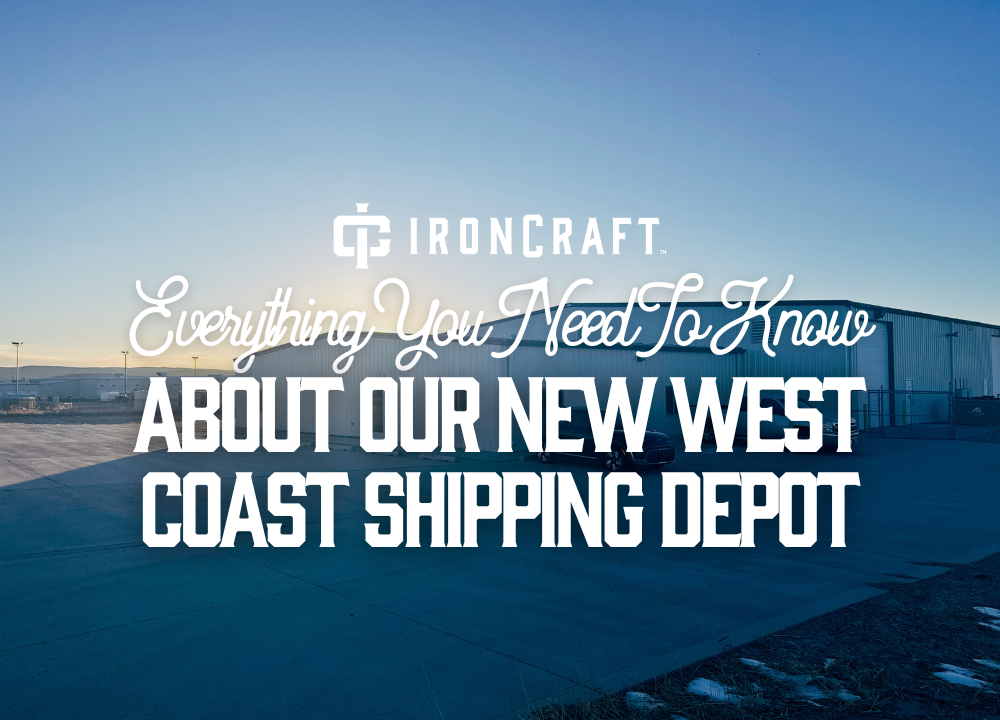 ironcraft-west-coast-shipping-depot (1) Learn About Our New Wyoming Shipping Depot for Western Dealers